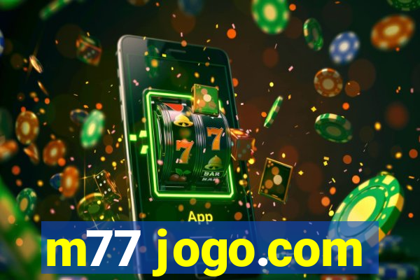 m77 jogo.com